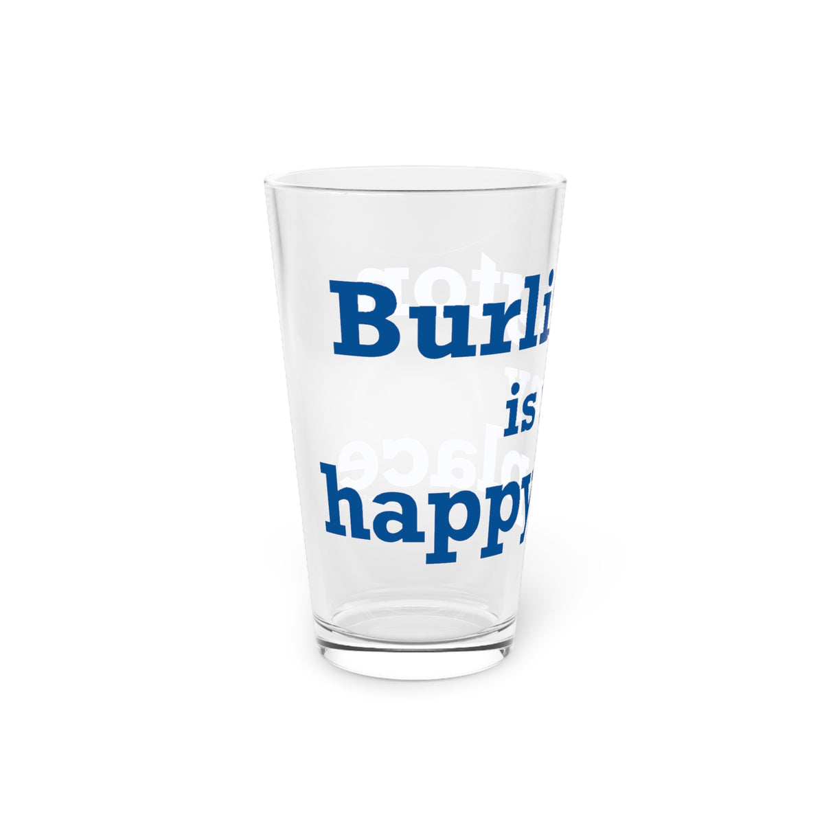 Burlington is My Happy Place  Pint Glass, 16oz