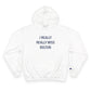 I Really Really Miss Bolton Champion Hoodie