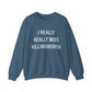 I Realy Really Miss Killingworth Unisex Heavy Blend™ Crewneck Sweatshirt