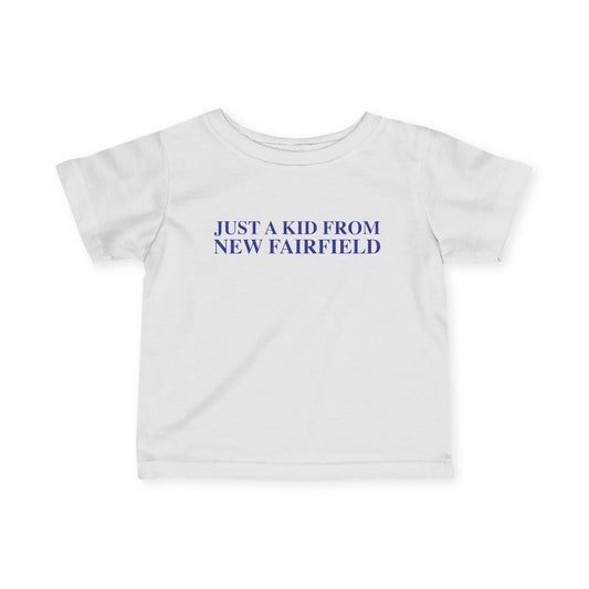 Just a kid from New Fairfield Infant Fine Jersey T-Shirt