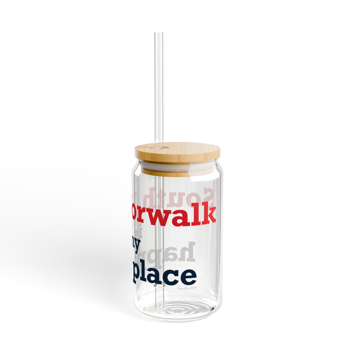 South Norwalk is My Happy Place Sipper Glass, 16oz