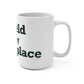 Enfield is My Happy Place  Mug 15oz