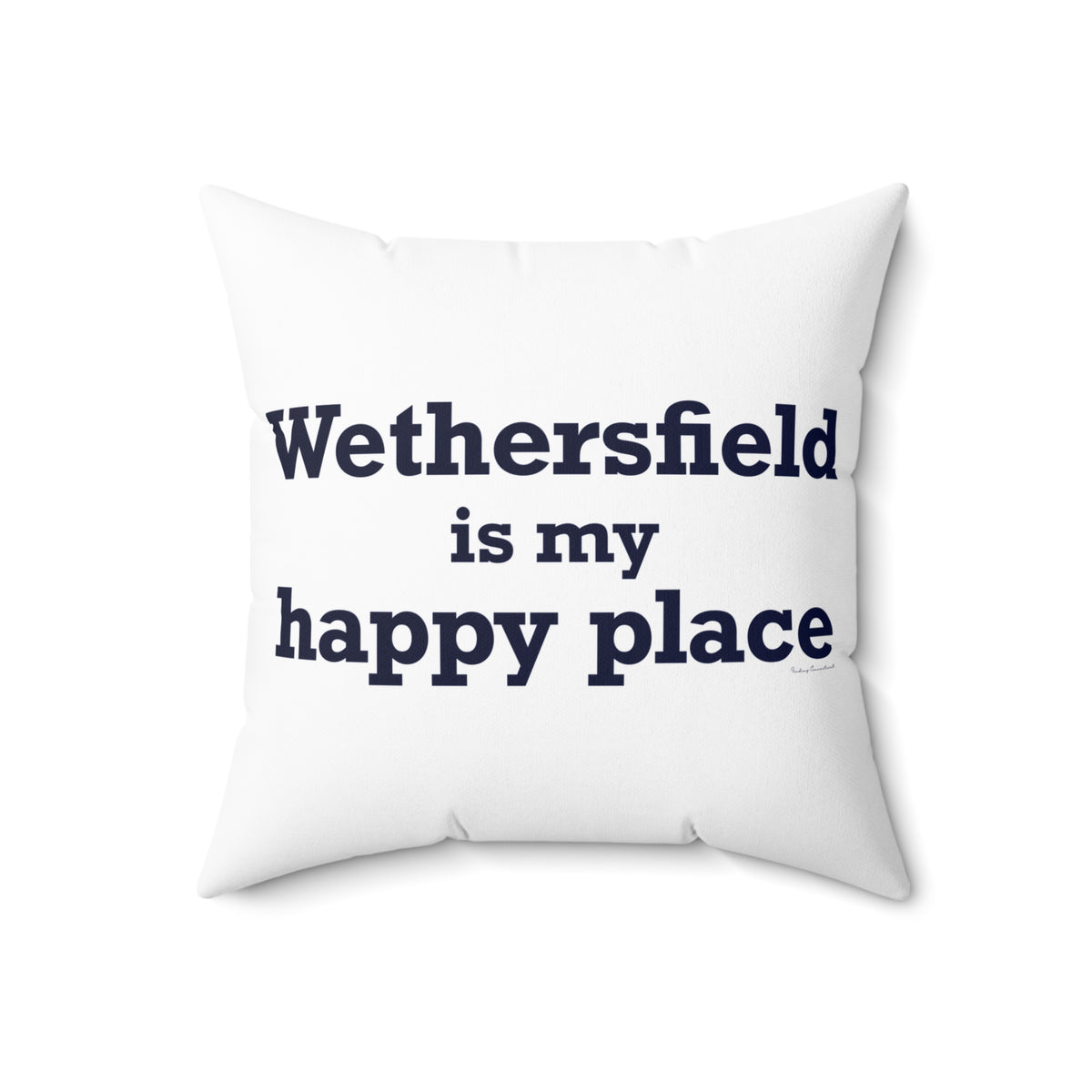 Wethersfield is My Happy Place Polyester Square Pillow