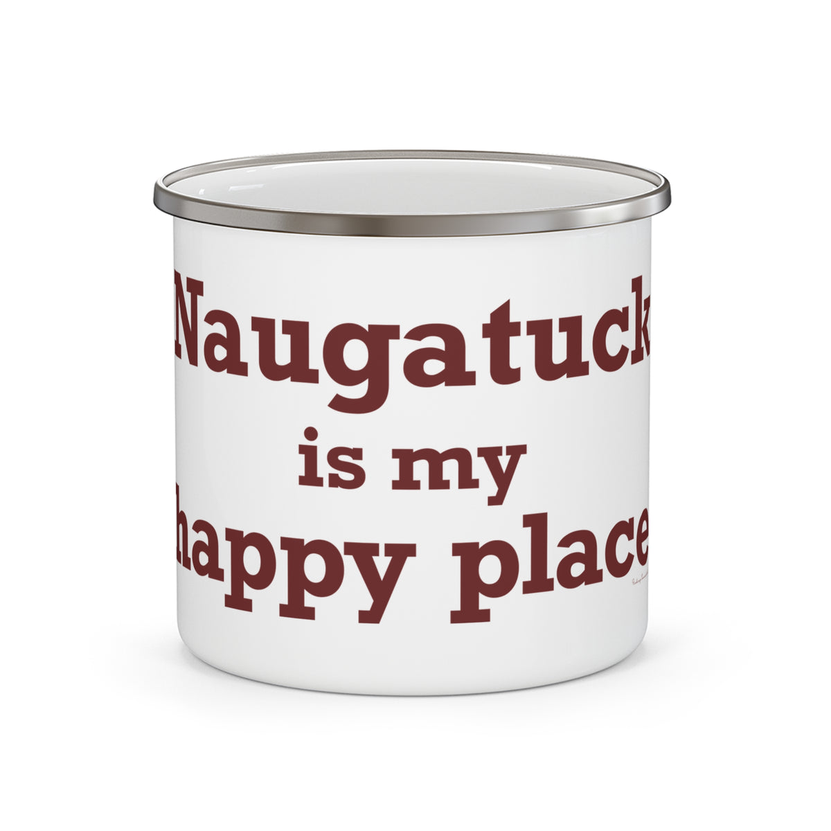 Naugatuck is My Happy Place Enamel Camping Mug