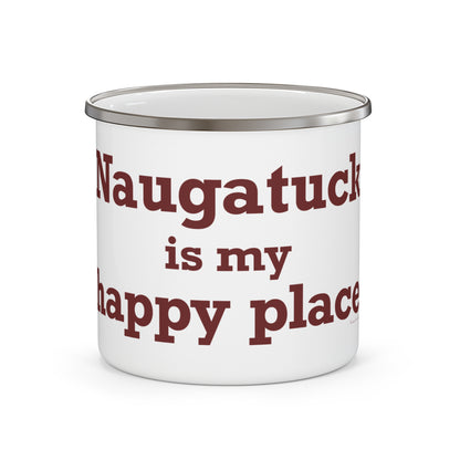 Naugatuck is My Happy Place Enamel Camping Mug