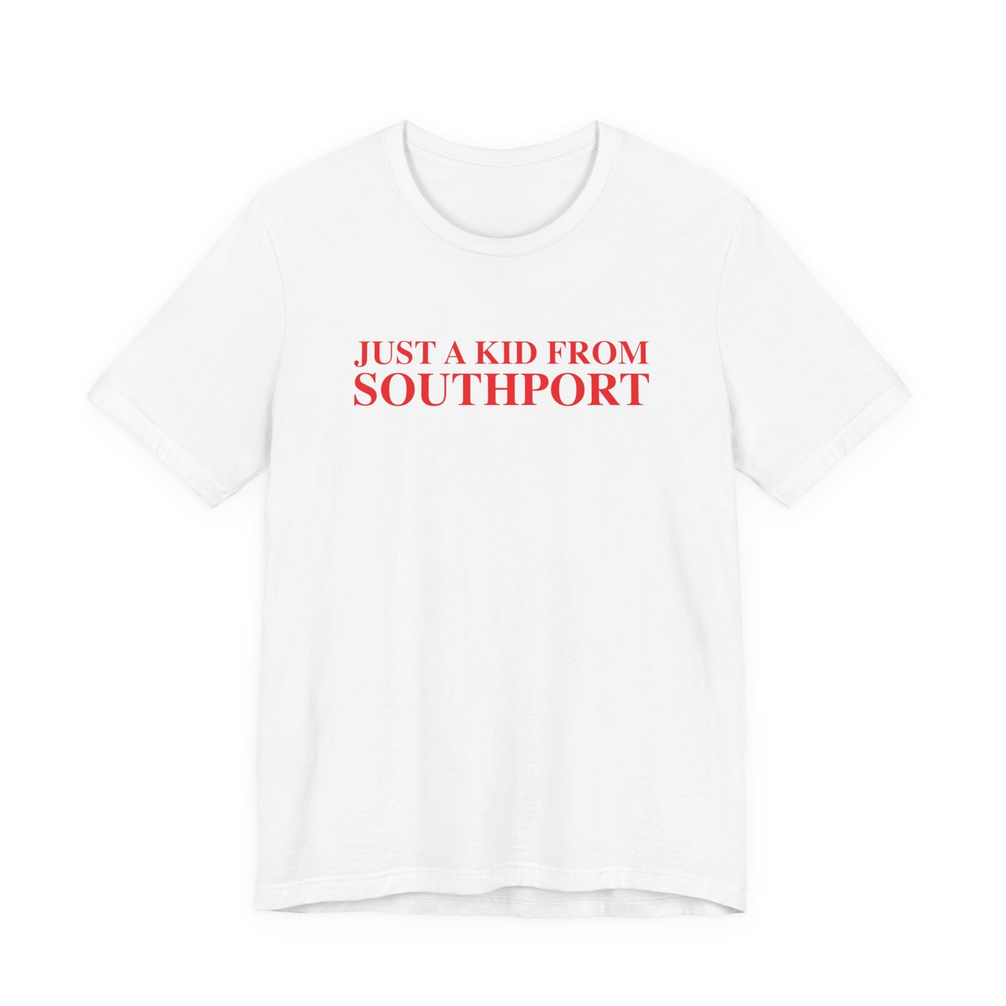 Just a kid from Southport Unisex Jersey Short Sleeve T-Shirt
