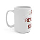 I Really Really Miss Killingly Mug 15oz