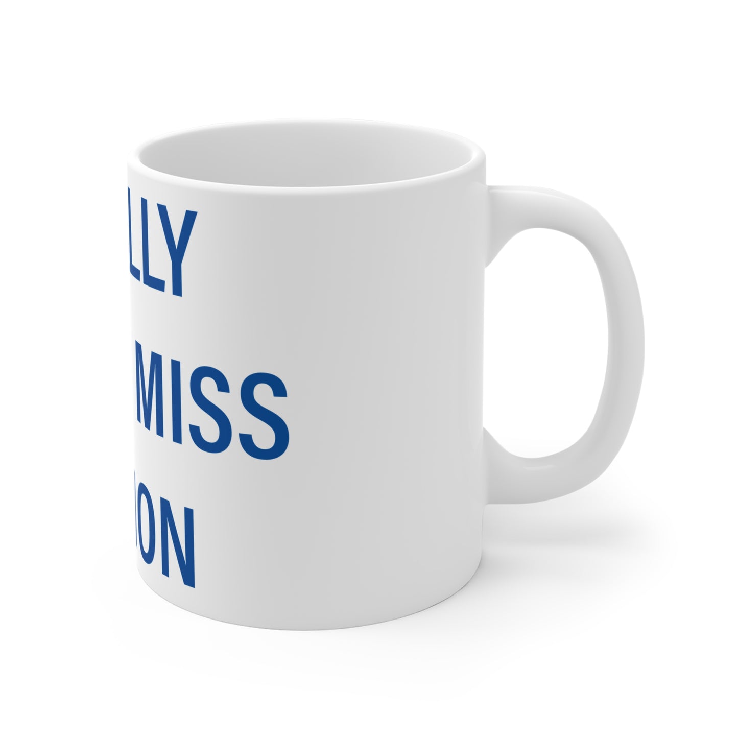 I Really Really Miss Vernon Mug 11oz