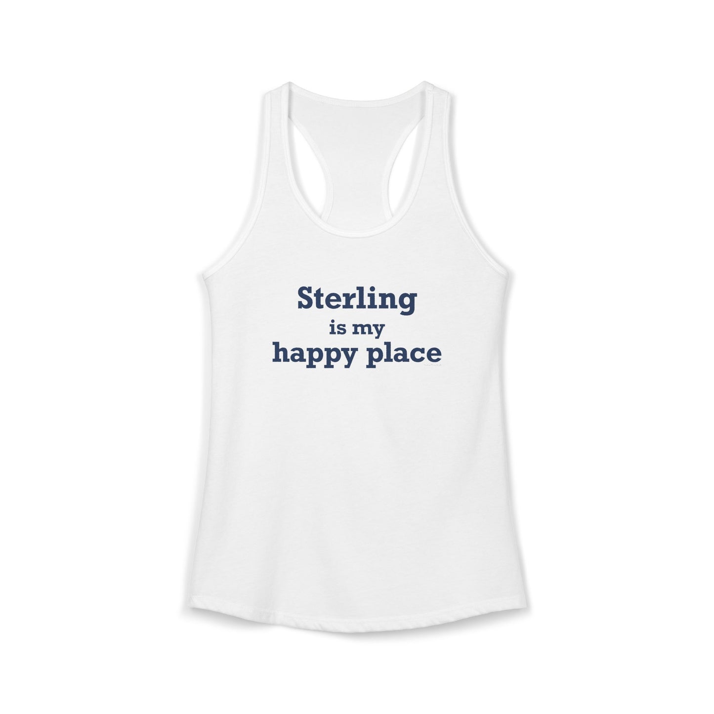 Sterling is My Happy Place Women's Ideal Racerback Tank Top