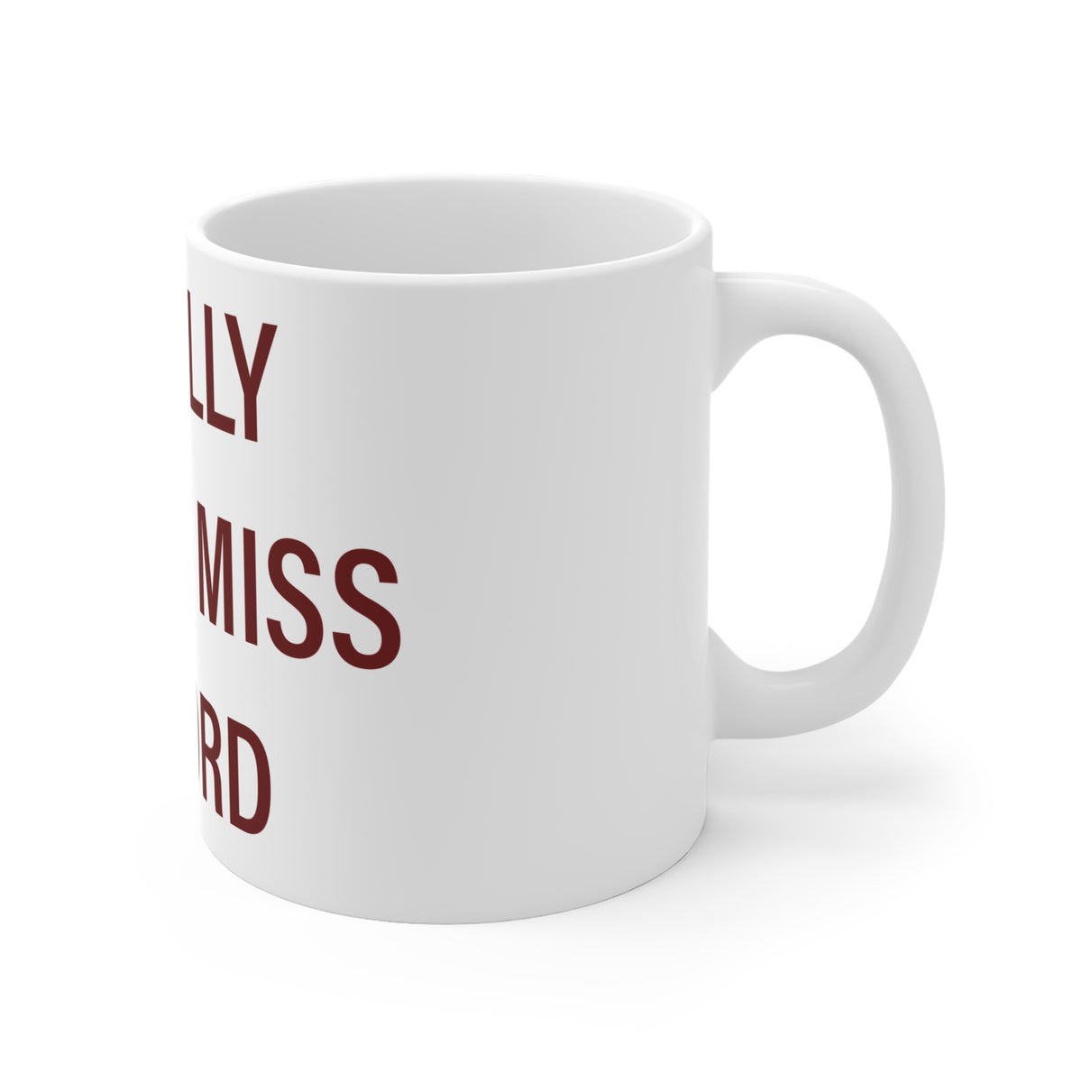 I Really Really Miss Oxford Mug 11oz