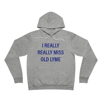 I Really Really Miss Old Lyme Unisex Sponge Fleece Pullover Hoodie