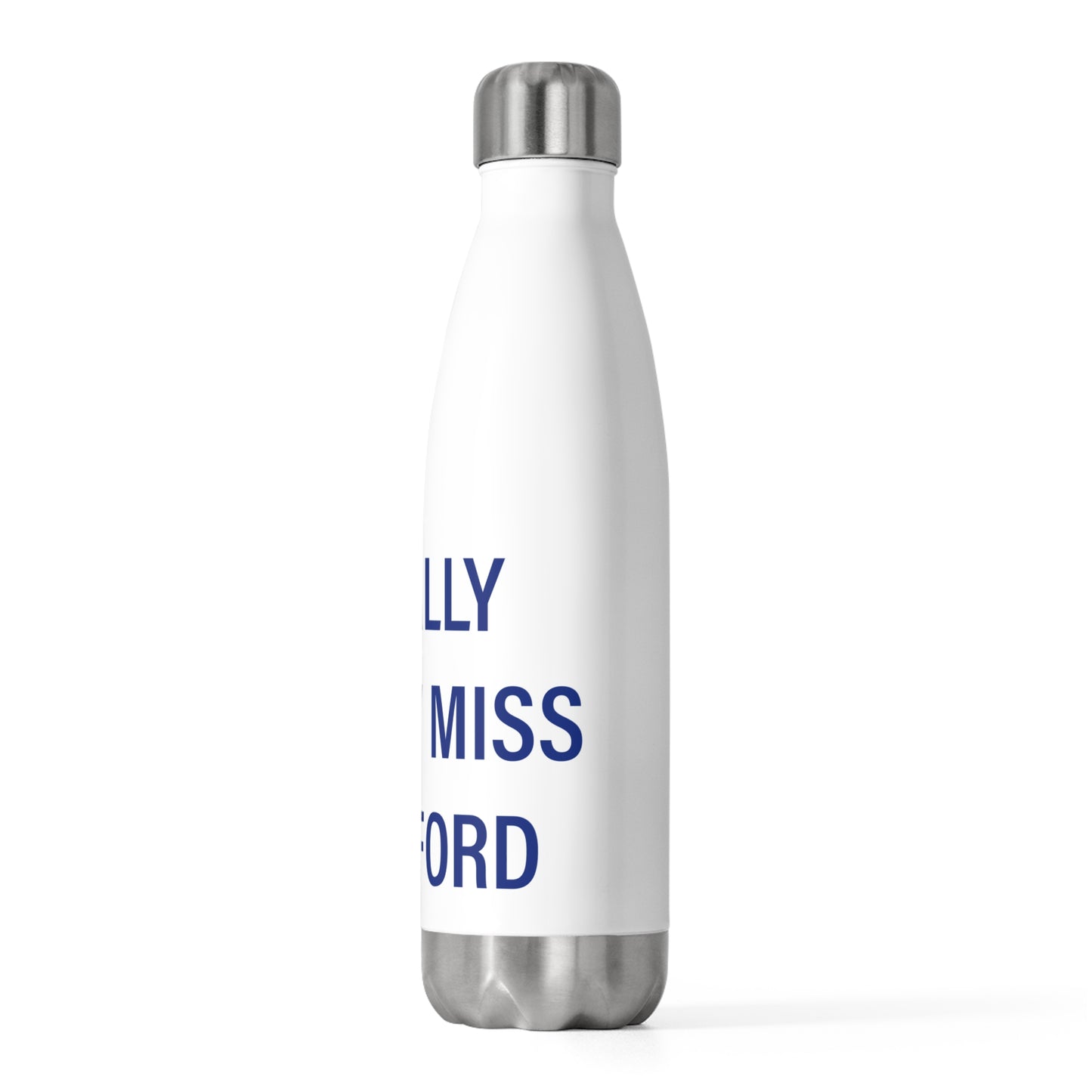 I Really Really Miss Eastford 20oz Insulated Bottle