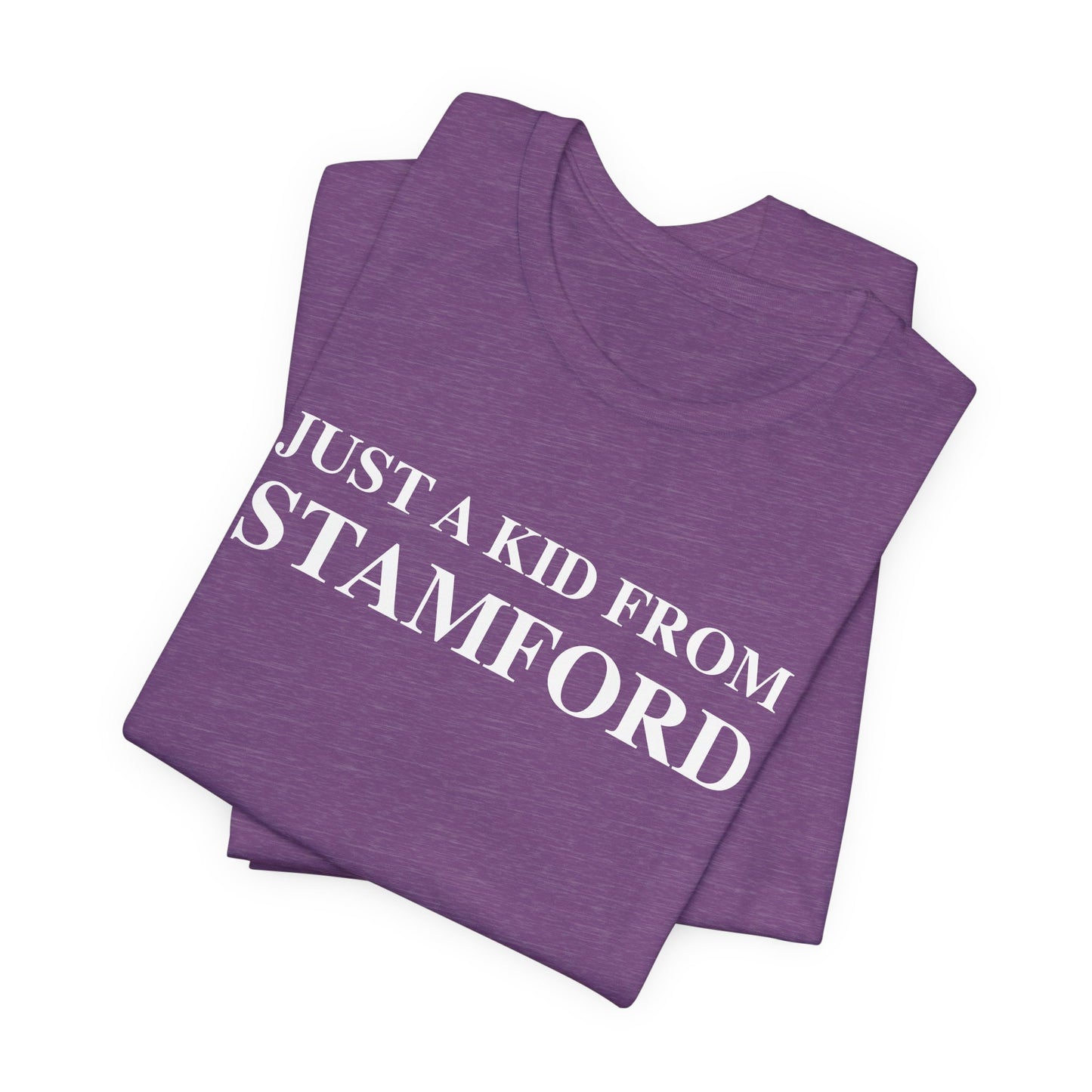 Just a kid from Stamford Unisex Jersey Short Sleeve T-Shirt