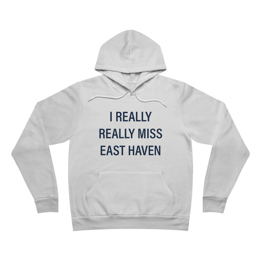 I Really Really Miss East Haven Unisex Sponge Fleece Pullover Hoodie