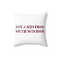 Just a kid from South Windsor Polyester Square Pillow