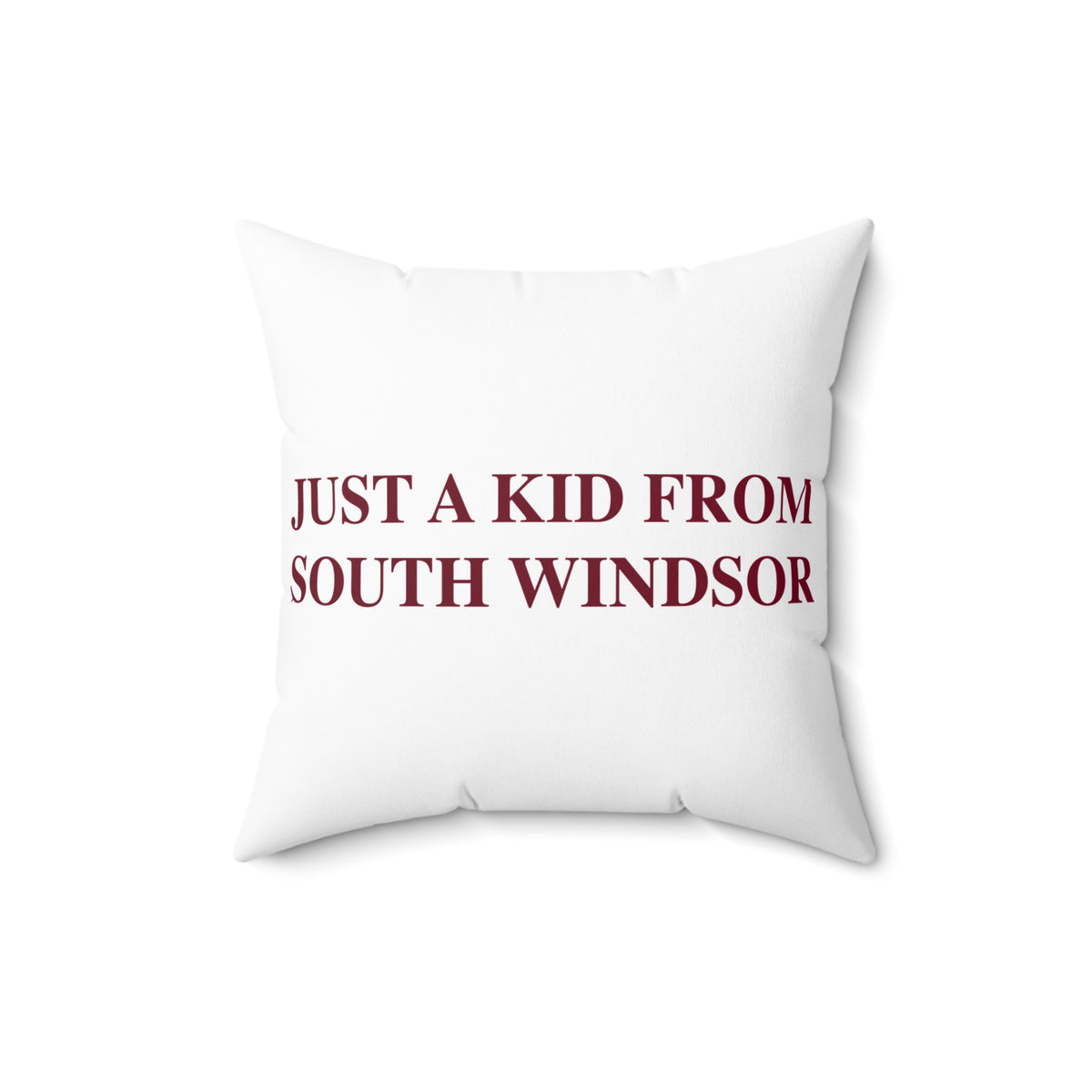 Just a kid from South Windsor Polyester Square Pillow