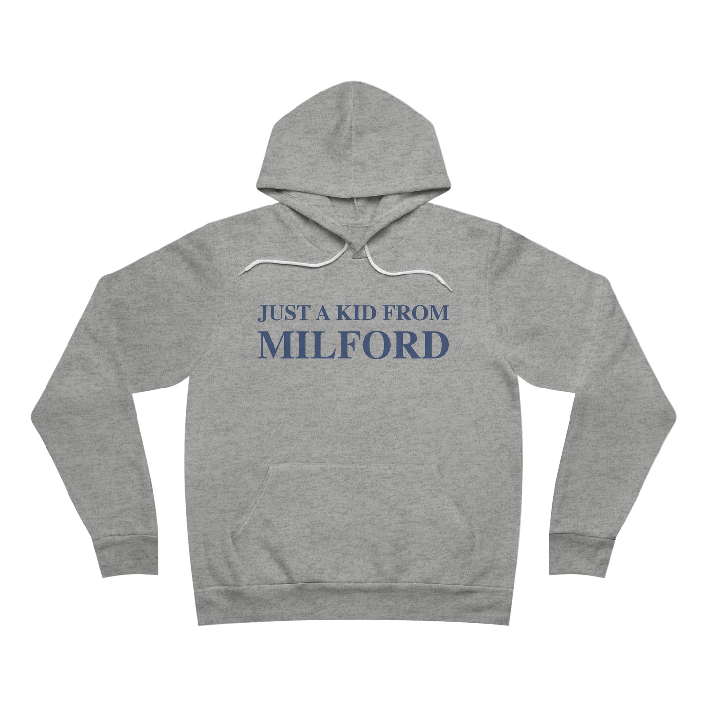 Just a kid from Milford Unisex Sponge Fleece Pullover Hoodie