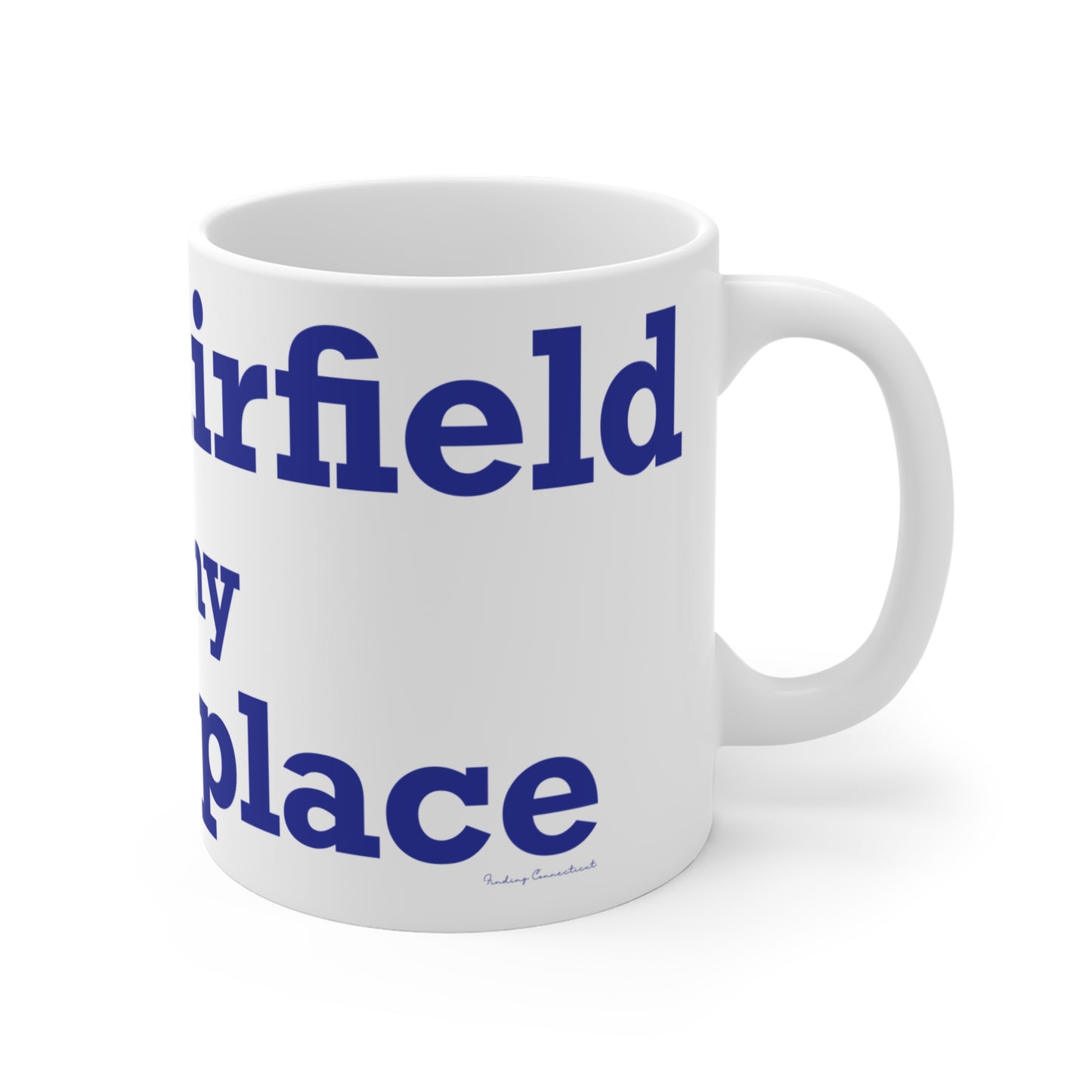 New Fairfield Is My Happy Place Mug 11oz