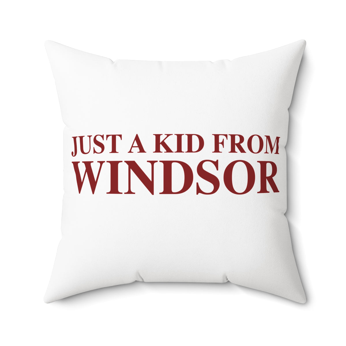 Just a kid from Windsor Polyester Square Pillow