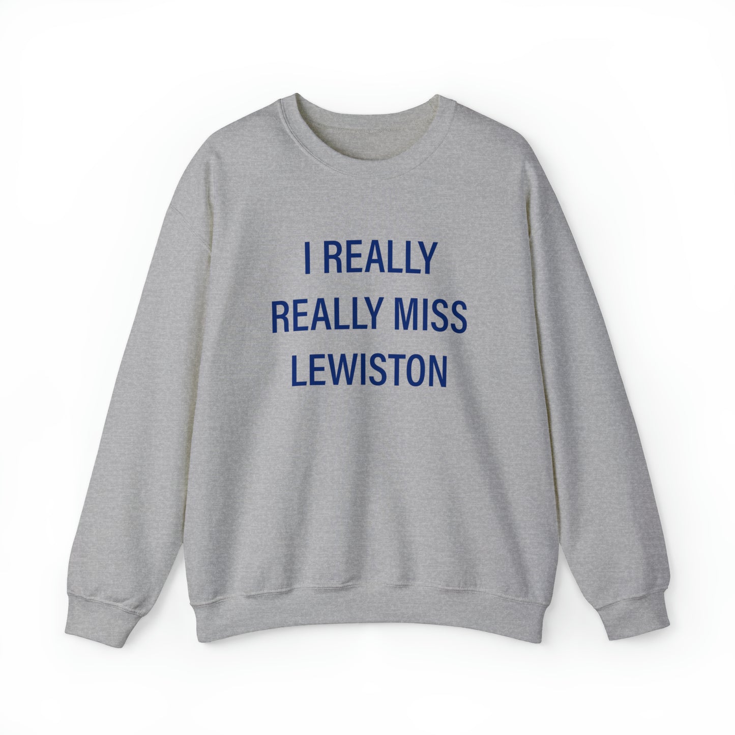 I Really Really Miss Lewiston Unisex Heavy Blend™ Crewneck Sweatshirt