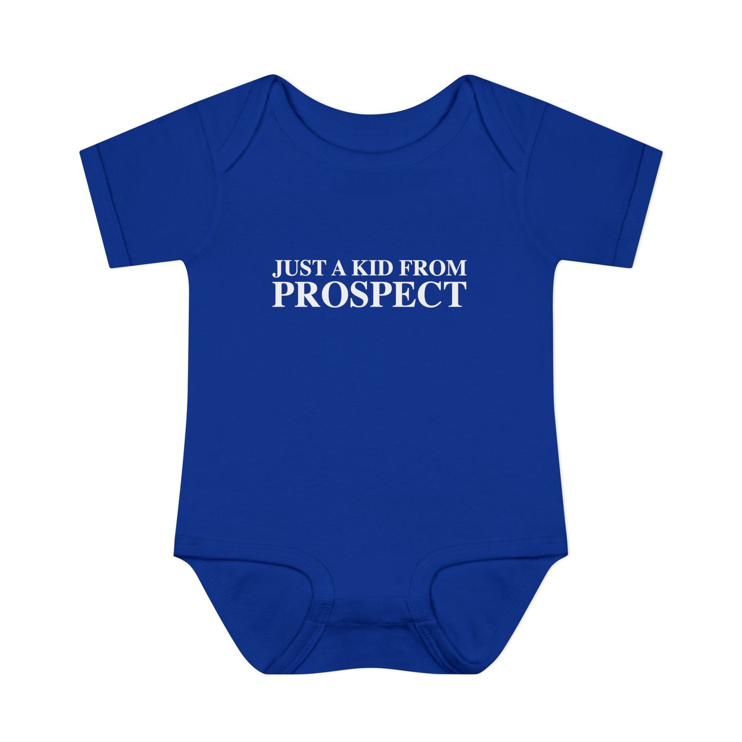 Just a kid from Prospect Infant Baby Rib Bodysuit