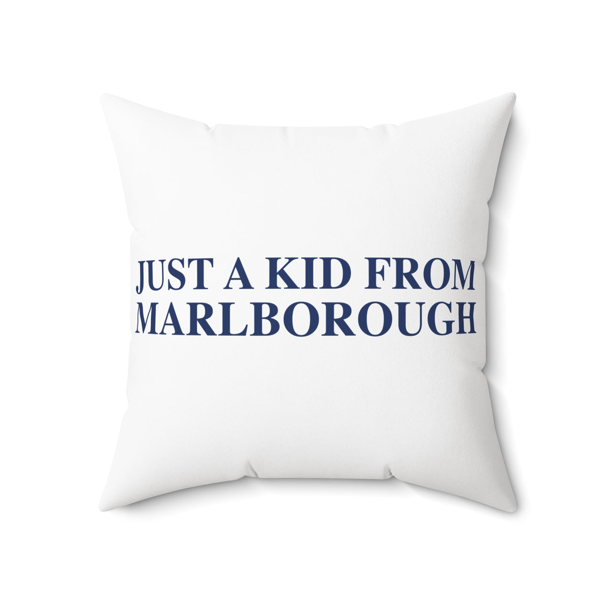 Just a kid from Marlborough Polyester Square Pillow