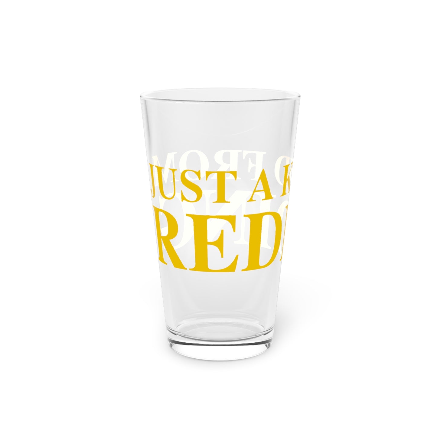 Just a kid from Redding Pint Glass, 16oz