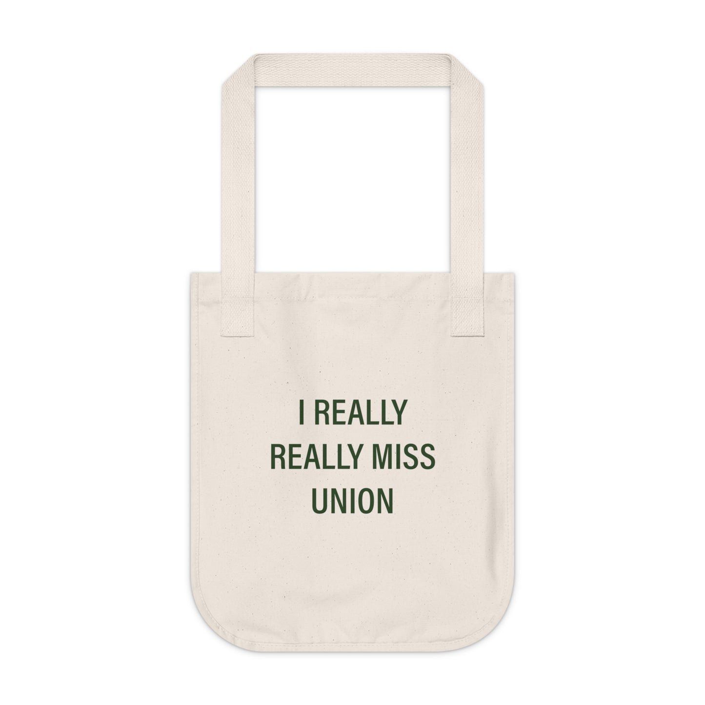 I Really Really Miss Union Organic Canvas Tote Bag