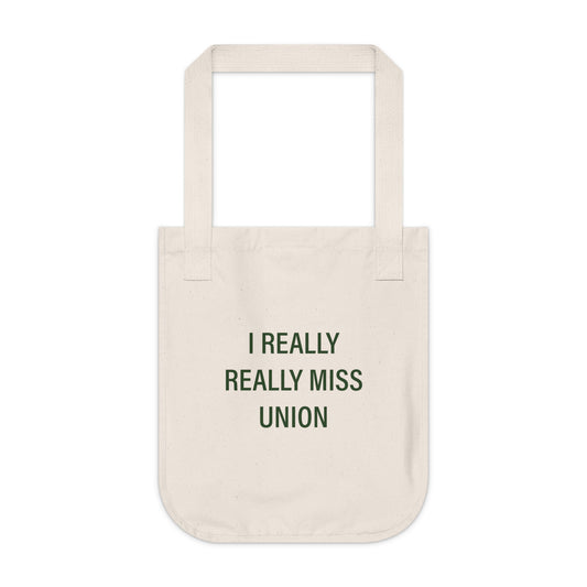 I Really Really Miss Union Organic Canvas Tote Bag