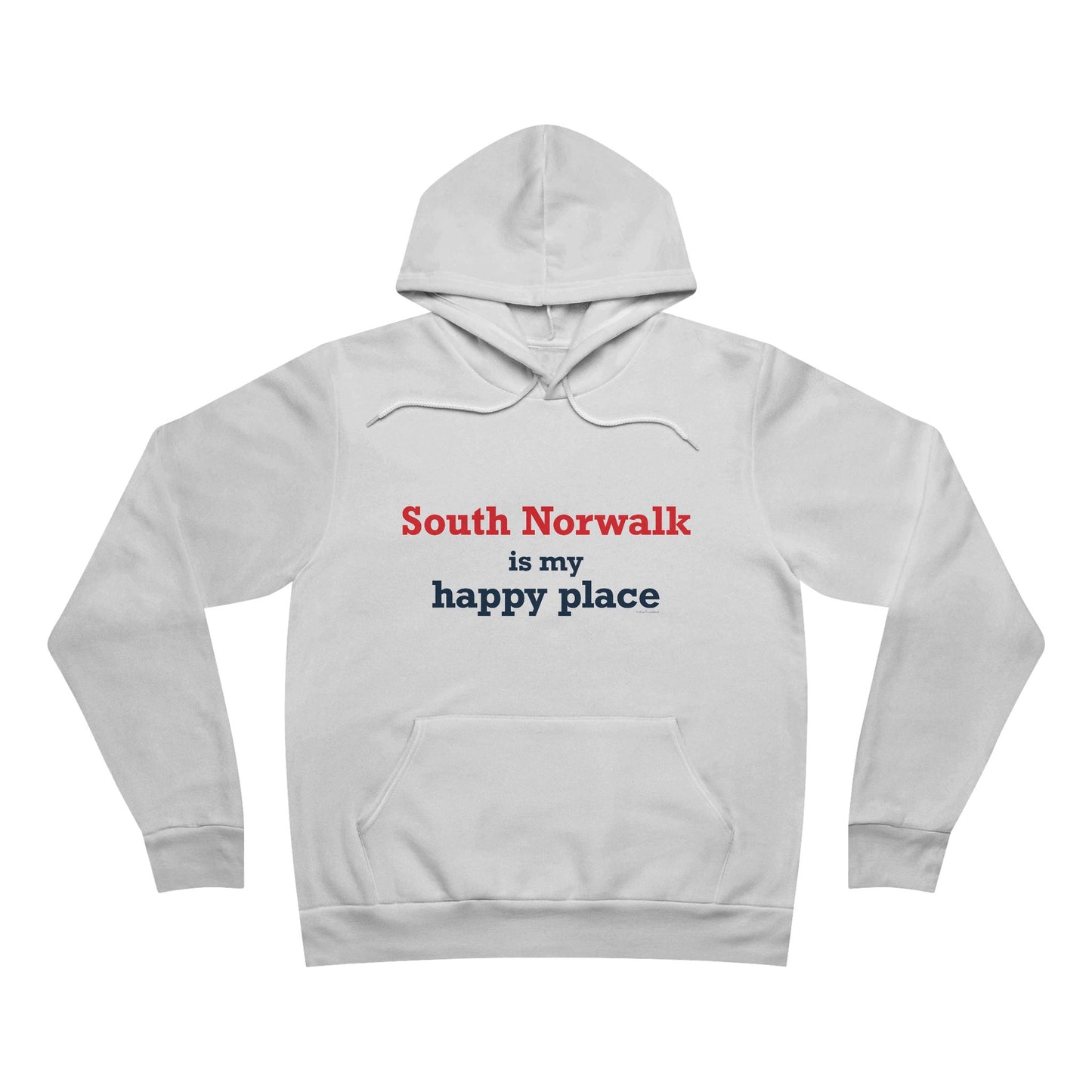 South Norwalk is My Happy Place Unisex Sponge Fleece Pullover Hoodie