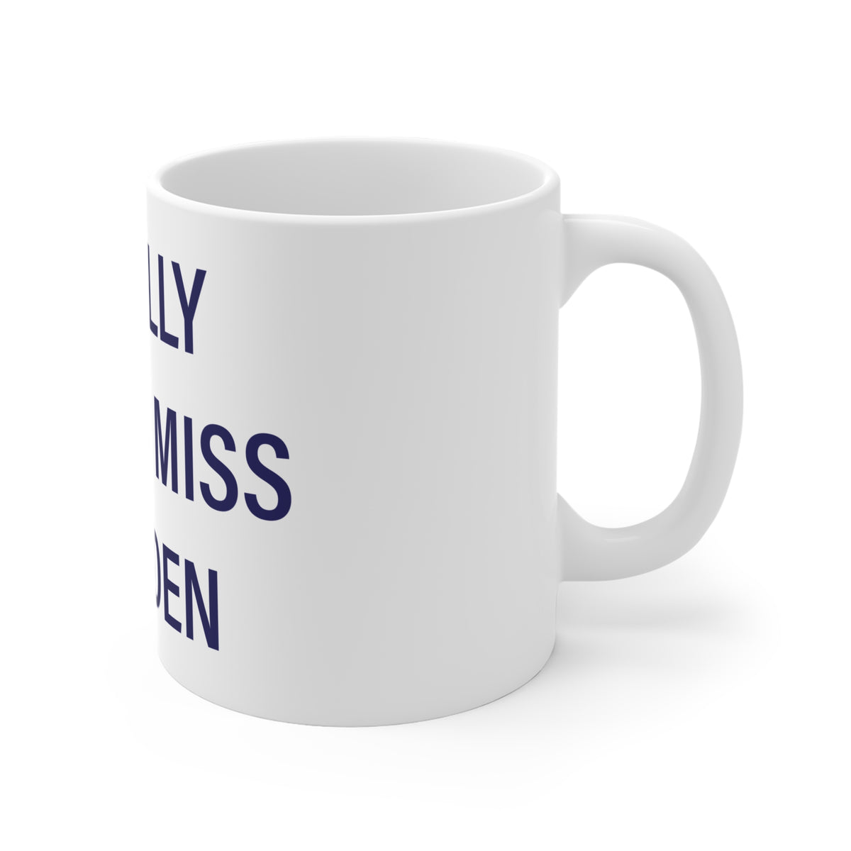 I Really Really Miss Meriden Mug 11oz