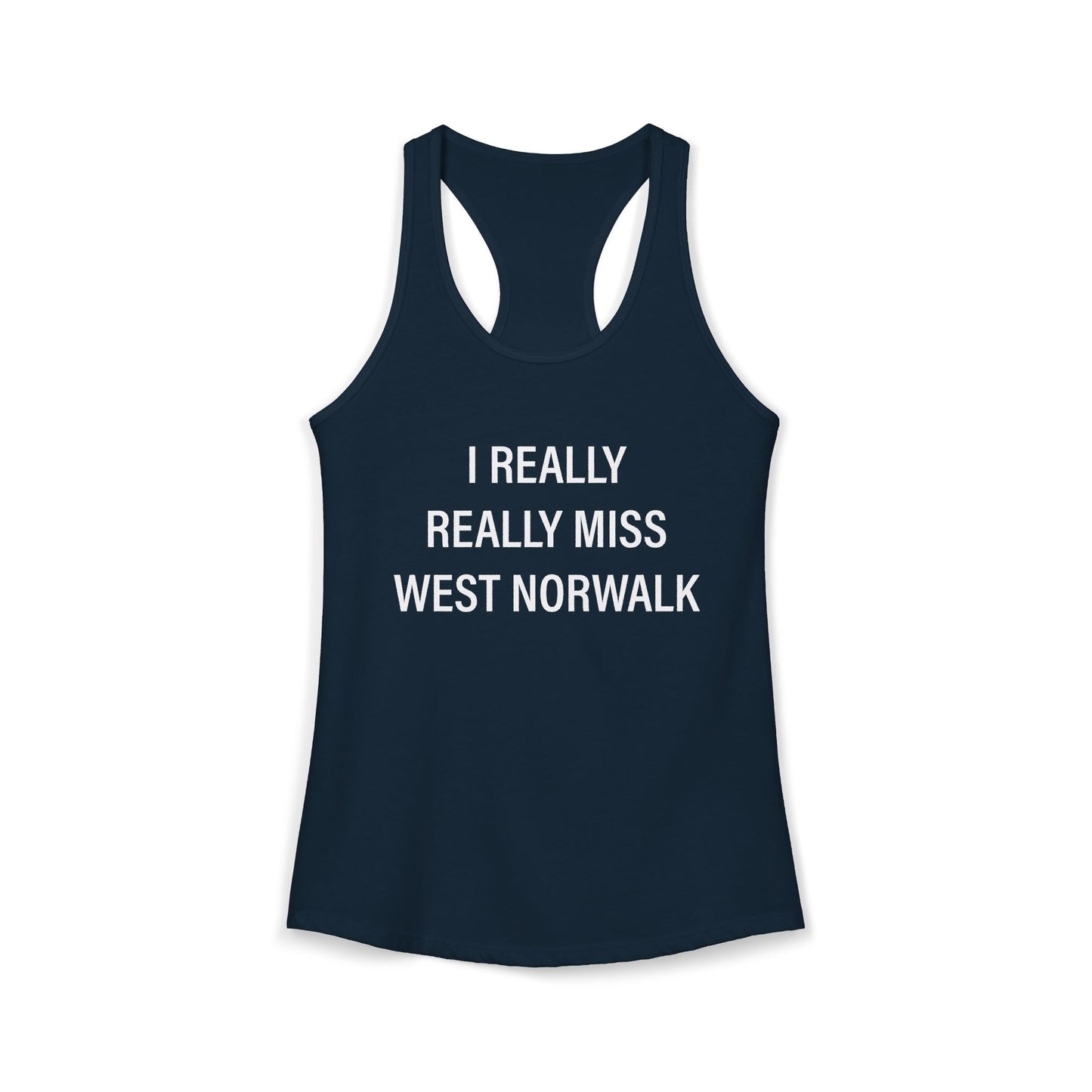 I Really Really Miss West Norwalk Women's Ideal Racerback Tank Top