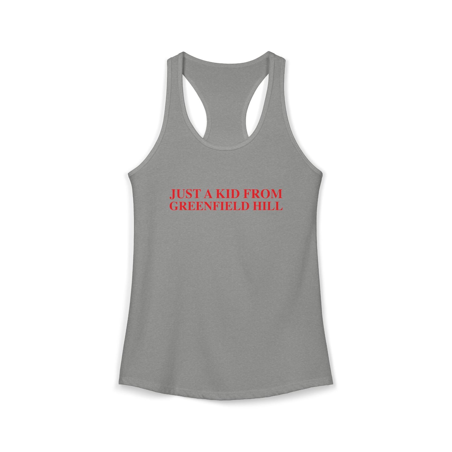 Just a kid from Greenfield Hill Women's Ideal Racerback Tank