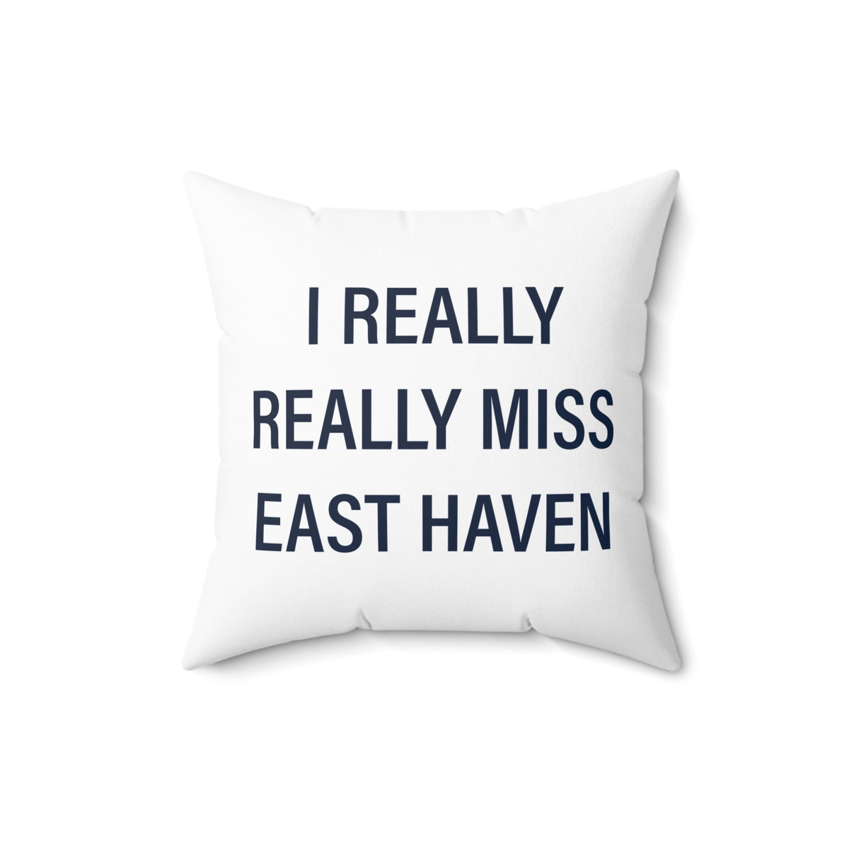 I Really Really Miss East Haven Polyester Square Pillow