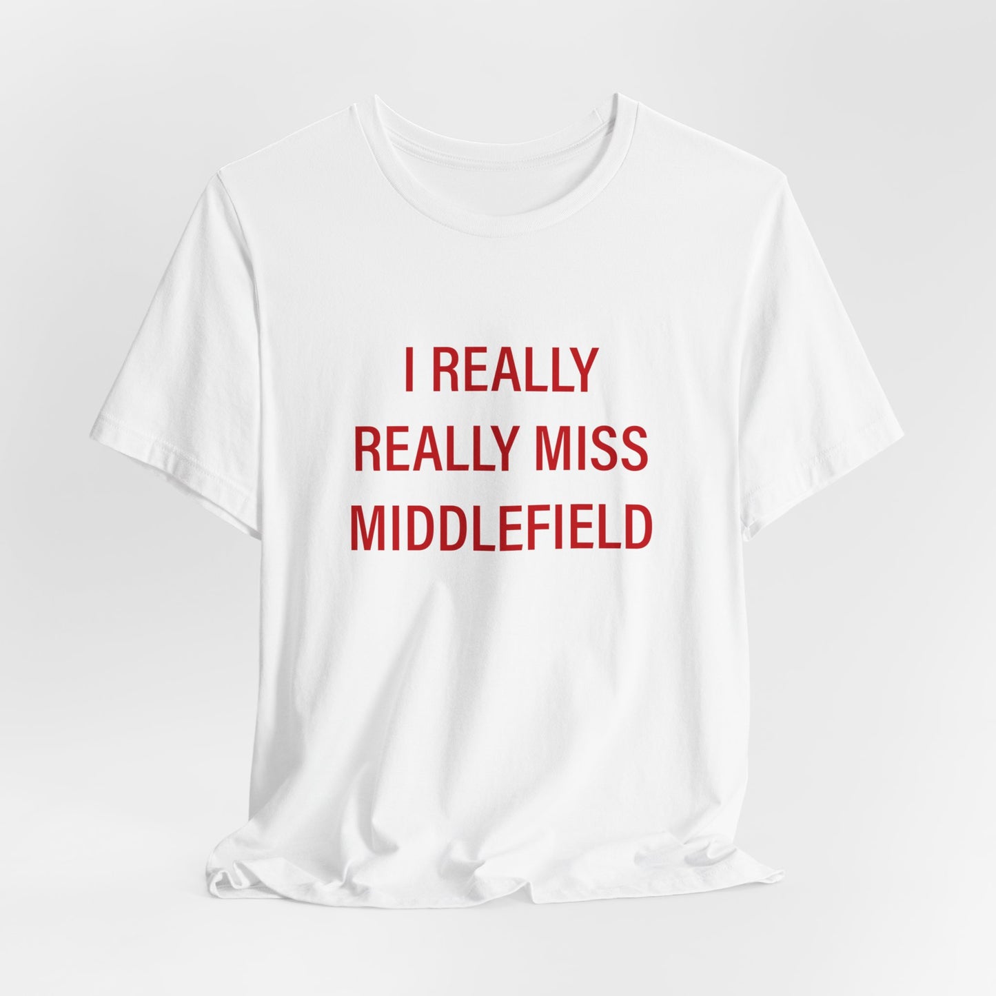 I Really Really Miss Middlefield Unisex Jersey Short Sleeve Tee