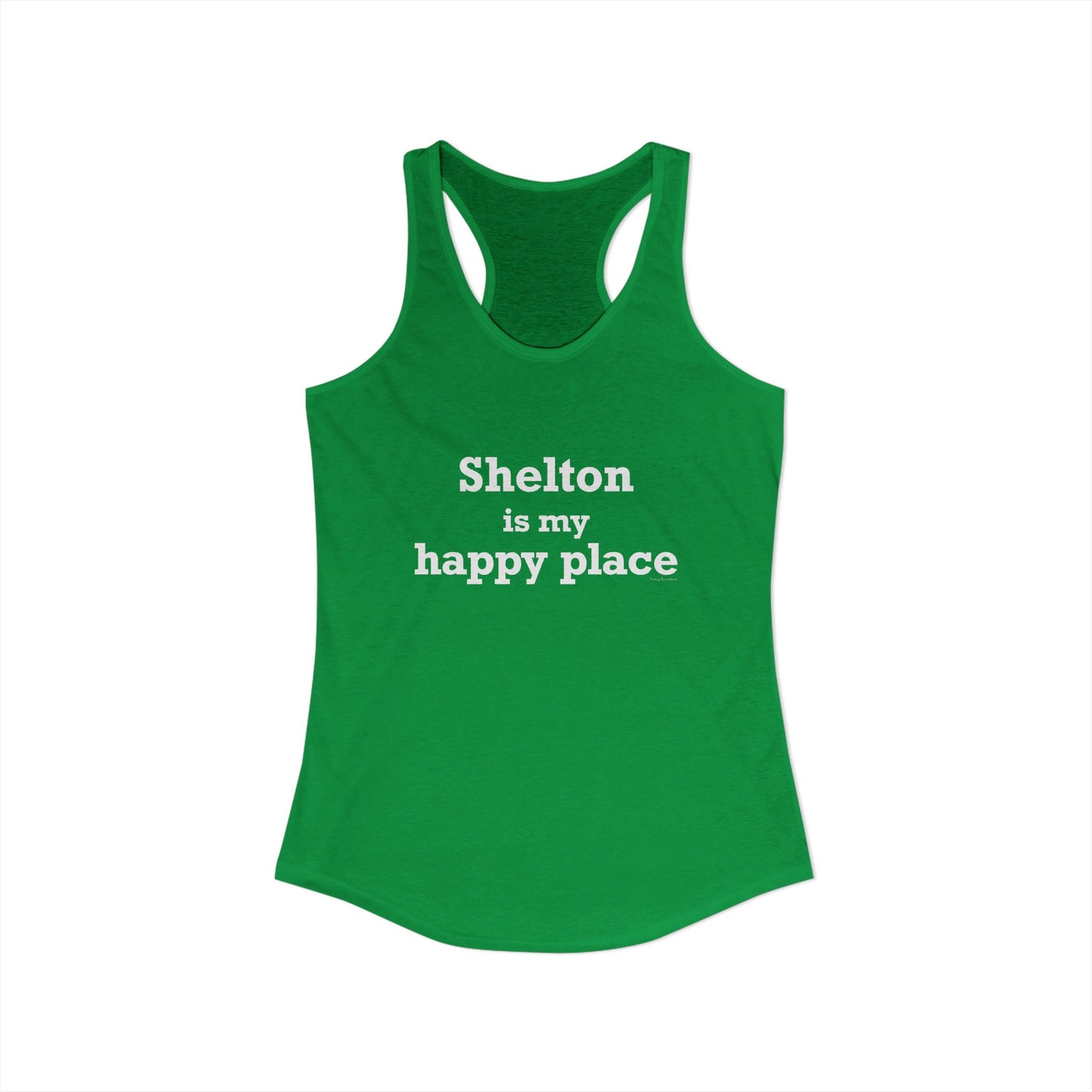 Shelton Is My Happy Place Women's Ideal Racerback Tank Top