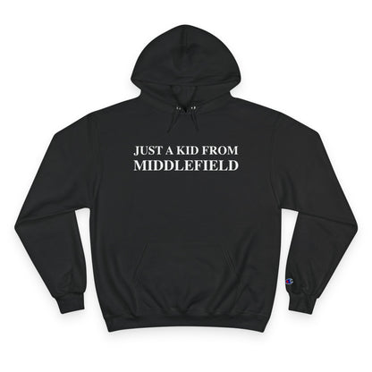 Just a kid from Middlefield Champion Hoodie