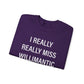 I Really Really Miss Willimantic Unisex Heavy Blend™ Crewneck Sweatshirt