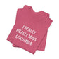 I Really Really Miss Columbia Unisex Jersey Short Sleeve T-Shirt