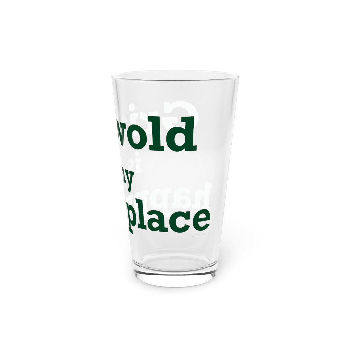 Griswold is My Happy Place Pint Glass, 16oz