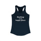 Sterling is My Happy Place Women's Ideal Racerback Tank Top