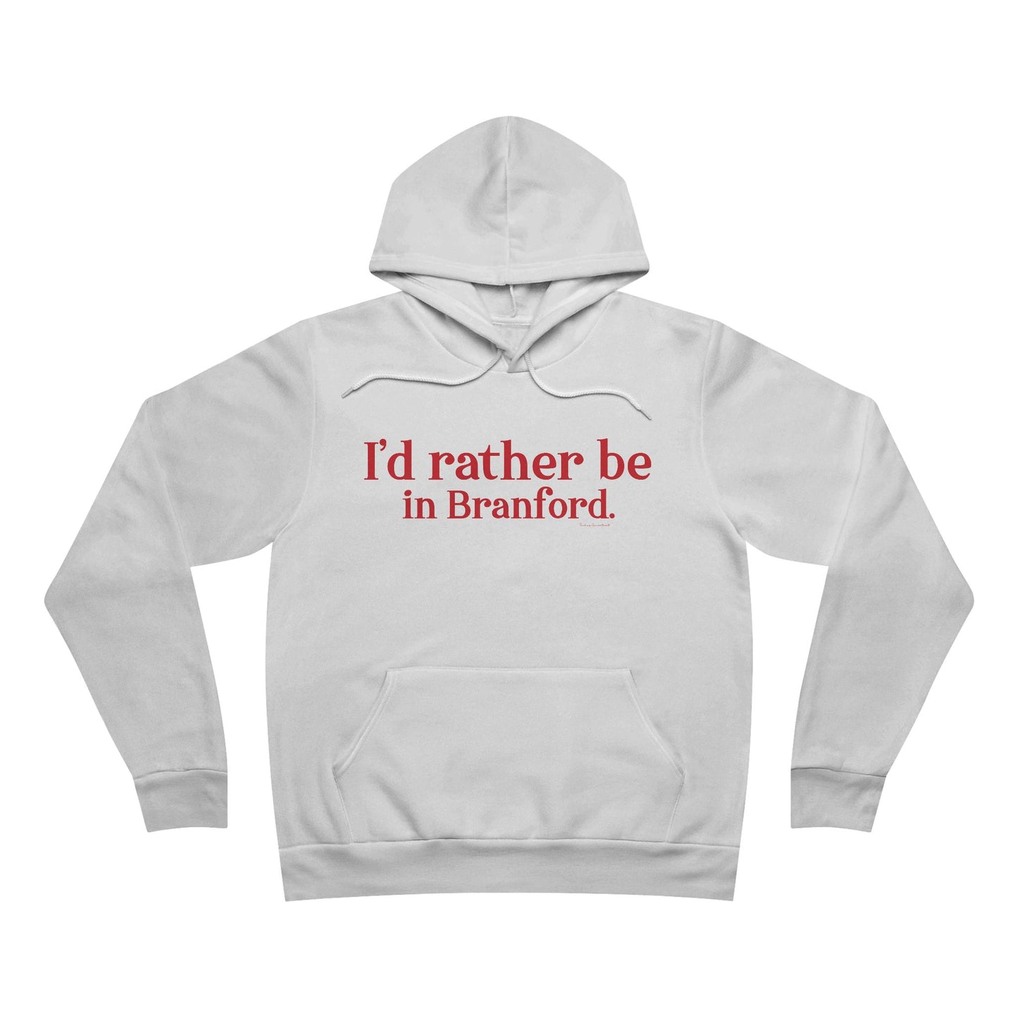 I'd rather be in Branford. Unisex Sponge Fleece Pullover Hoodie