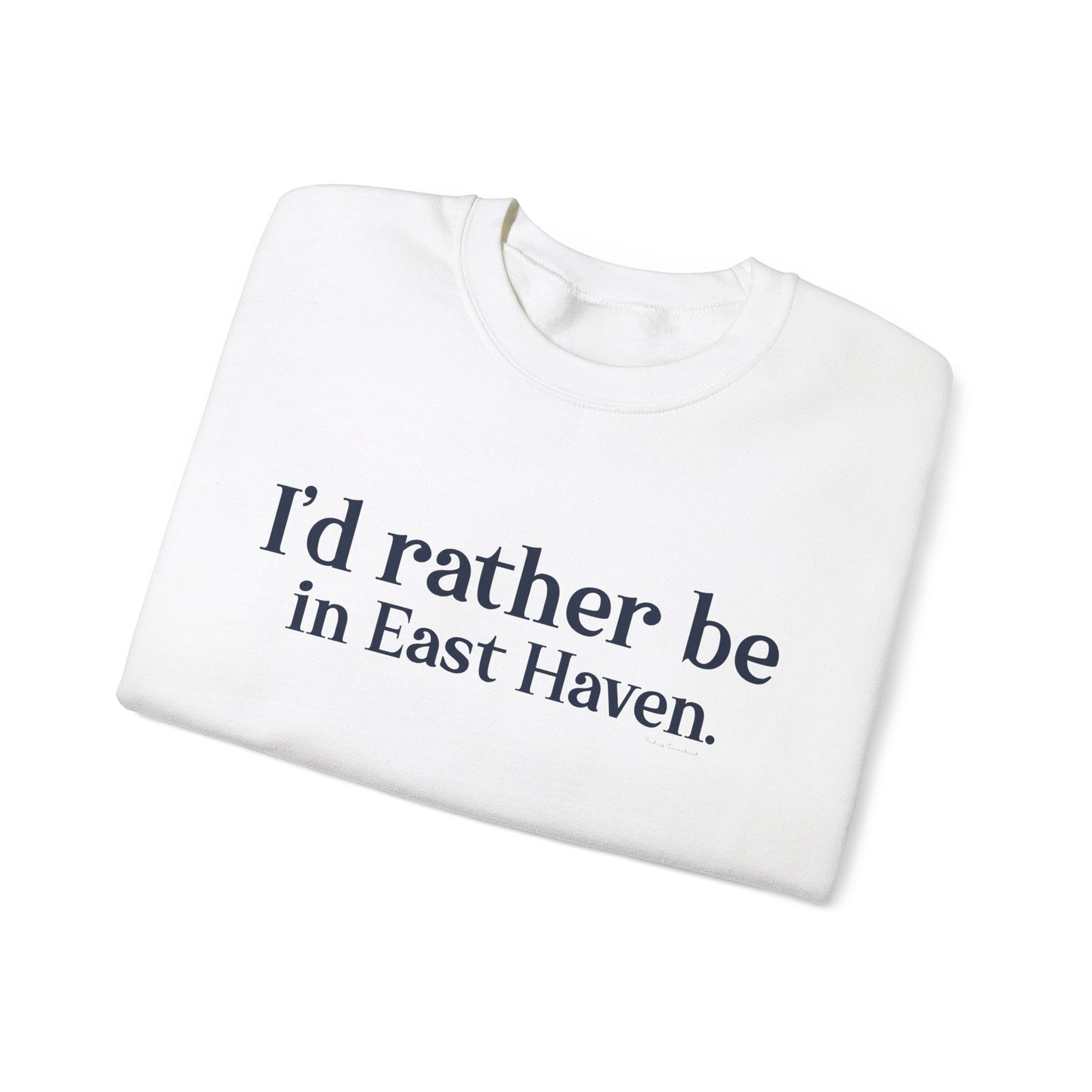 I'd rather be in East Haven. Unisex Heavy Blend™ Crewneck Sweatshirt