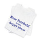 New Fairfield Is My Happy Place Unisex Jersey Short Sleeve T-Shirt