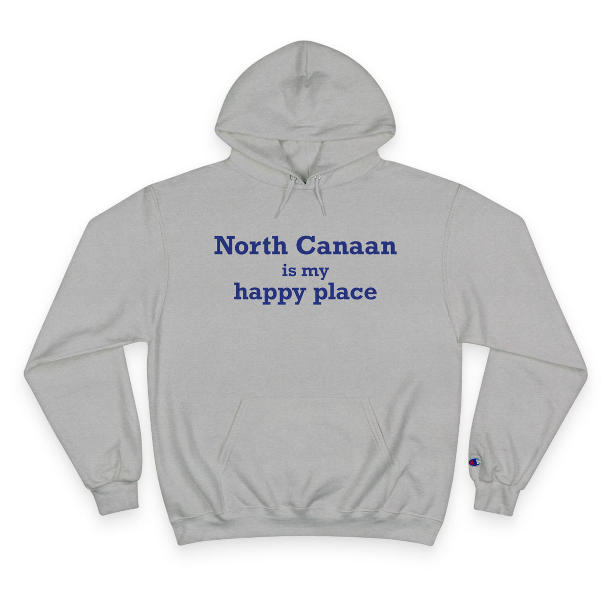 North Canaan is My Happy Place Champion Hoodie
