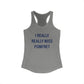 I Really Really Miss Pomfret Women's Ideal Racerback Tank Top