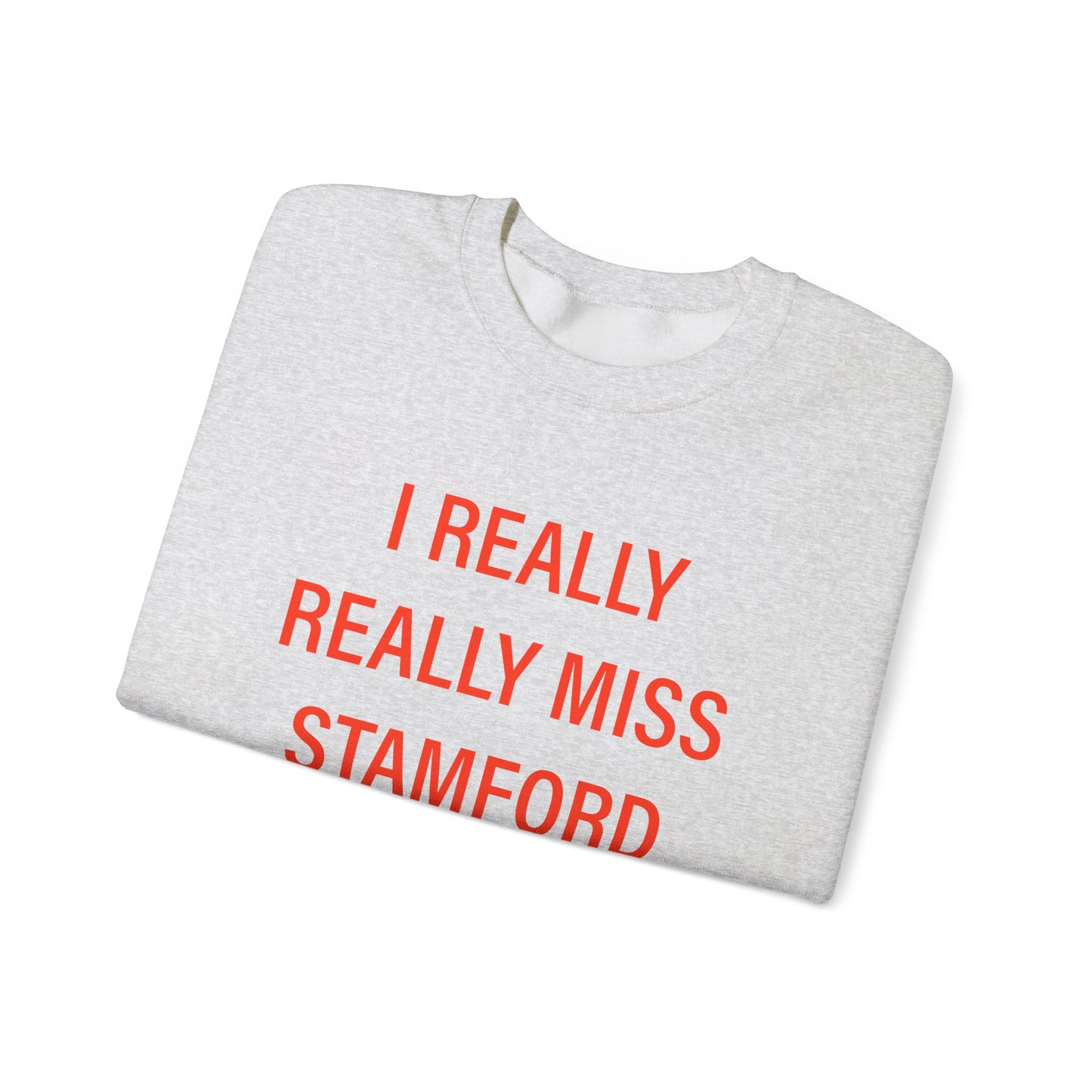 I Really Really Miss Stamford Unisex Heavy Blend™ Crewneck Sweatshirt