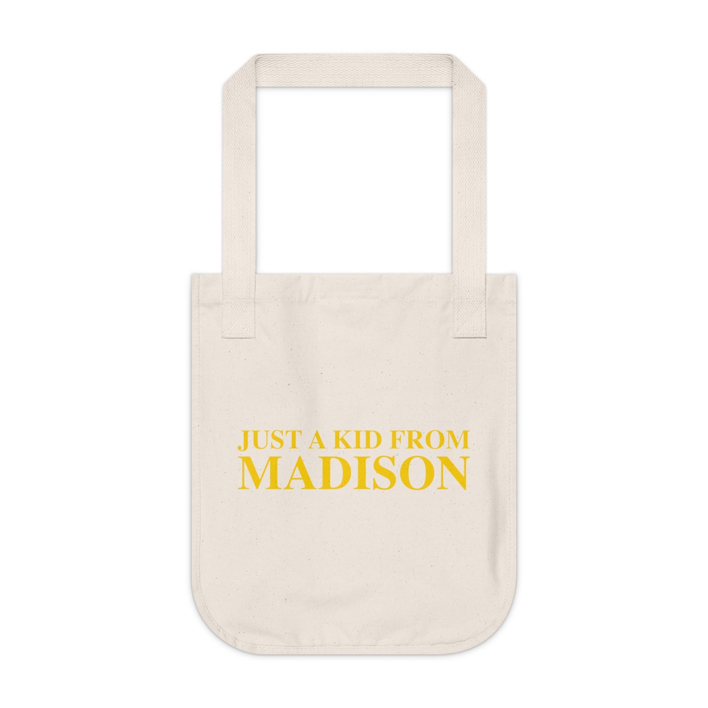 Just a kid from Madison Organic Canvas Tote Bag