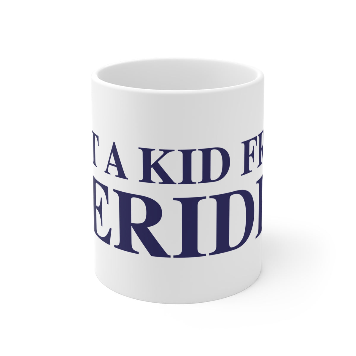 Just a kid from Meriden Mug 11oz