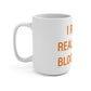 I Really Really Miss Bloomfield Mug 15oz